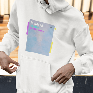 Sweat à capuche – Je suis ici. Je suis. Je me sens.
